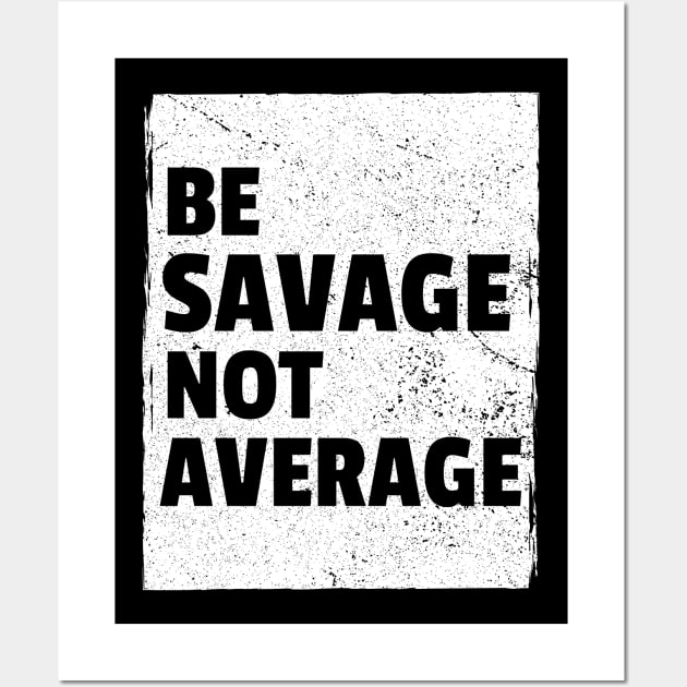 Savage Mood Quote Wall Art by Feminist Foodie